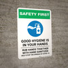 Safety First: Good Hygiene is in your Hands - Rub Hands Together with Icon Portrait - Wall Sign Safety First: Good Hygiene is in your Hands - Rub Hands Together with Icon Portrait - Wall Sign