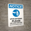 Notice: Upon Entering Please Use Hand Sanitizer Portrait - Wall Sign