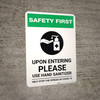 Safety First: Upon Entering Please use Hand Sanitizer - Help Stop the Spread of Covid-19 Portrait - Wall Sign