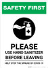 Safety First: Please Use Hands Sanitizer Before Leaving - Help Stop the Spread of Covid-19 Portrait - Wall Sign Safety First: Please Use Hands Sanitizer Before Leaving - Help Stop the Spread of Covid-19 Portrait - Wall Sign