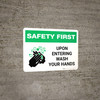 Safety First: Upon Entering Wash Your Hands Landscape - Wall Sign