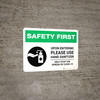 Safety First: Upon Entering Please Use Hand Sanitizer - Help Stop the Spread of Covid-19 Landscape - Wall Sign