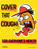 Cover That Cough for Everyone's Health - Poster Cover That Cough for Everyone's Health - Poster