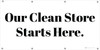 Our Clean Store Starts Here - Black Text - Banner Our Clean Store Starts Here - Black Text - Banner