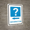Information Left Arrow with Question Mark Portrait - Wall Sign Information Left Arrow with Question Mark Portrait - Wall Sign