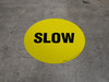 SLOW - Floor Sign SLOW - Floor Sign