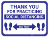 Thank You for Practicing Social Dist - SIX FEET- Blue - Floor Sign