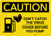 Caution: Don't Catch the Virus Cover Before You Pump with Icon Landscape - Wall Sign Caution: Don't Catch the Virus Cover Before You Pump with Icon Landscape - Wall Sign