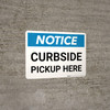Notice: Curbside Pickup Here Landscape - Wall Sign