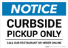 Notice: Curbside Pickup Only - Call Restaurant or Order Online Landscape - Wall Sign