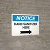 Notice: Hand Sanitizer Here Right Arrow Landscape - Wall Sign Notice: Hand Sanitizer Here Right Arrow Landscape - Wall Sign