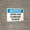 Notice: Open for Curbside Pickup Landscape - Wall Sign