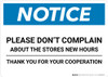 Notice: Please Don't Complain About New Store Hours - Thank You Landscape - Wall Sign