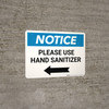 Notice: Please Use Hand Sanitizer Left Arrow Landscape - Wall Sign