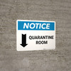 Notice: Quarantine Room Down Arrow Landscape - Wall Sign