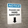 Notice: Please Use Hand Sanitizer Down Arrow Portrait - Wall Sign