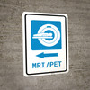 MRI/PET Scan Left Arrow with Icon Portrait - Wall Sign