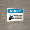 Notice: Keep Calm And Wash Your Hands Landscape - Wall Sign