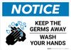 Notice: Keep The Germs Away - Wash Your Hands Landscape - Wall Sign