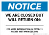 Notice: We Are Closed But Will Return On - For More Information Landscape - Wall Sign