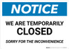 Notice: We Are Temporarily Closed - Sorry For Inconvenience Landscape - Wall Sign