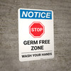 Notice: STOP - Germ Free Zone/Wash Your Hands Portrait - Wall Sign