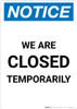 Notice: We Are Closed Temporarily Portrait - Wall Sign
