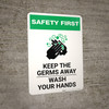 Safety First: Keep The Germs Away - Wash Your Hands Portrait - Wall Sign Safety First: Keep The Germs Away - Wash Your Hands Portrait - Wall Sign