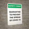 Safety First: Quarantine To Prevent the Spread of Covid-19 Portrait - Wall Sign Safety First: Quarantine To Prevent the Spread of Covid-19 Portrait - Wall Sign