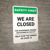 Safety First: We Are Closed For Government Ordered Shutdowns Portrait - Wall Sign