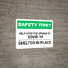 Safety First: Help Stop The Spread Of Covid 19 - Shelter in Place Landscape - Wall Sign
