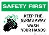 Safety First: Keep The Germs Away - Wash Your Hands Landscape - Wall Sign
