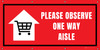 Please Observe One Way Aisle with Icon - Banner Please Observe One Way Aisle with Icon - Banner