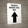Traffic Moves This Way Up Arrow Portrait - Wall Sign