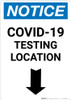 Notice: COVID-19 Testing Location Down Arrow Portrait - Wall Sign Notice: COVID-19 Testing Location Down Arrow Portrait - Wall Sign