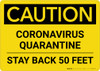 Caution: Coronavirus Quarantine Stay Back 50 Feet Landscape - Wall Sign Caution: Coronavirus Quarantine Stay Back 50 Feet Landscape - Wall Sign