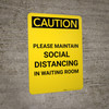 Caution: Please Maintain Social Distancing in Waiting Room Portrait - Wall Sign
