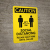 Caution: Social Distancing Wait Here Until Called with Icon Portrait - Wall Sign