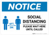 Notice: Social Distancing Wait Here Until Called with Icon Landscape - Wall Sign