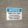 Notice: Take Out Only Please Respect Social Distancing Landscape - Wall Sign