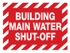Building Main Water Shut-Off - Wall Sign Building Main Water Shut-Off - Wall Sign