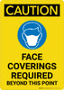 Caution: Face Coverings Required Beyond This Point with Icon Portrait - Wall Sign Caution: Face Coverings Required Beyond This Point with Icon Portrait - Wall Sign