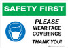 Safety First: Please Wear Face Coverings with Icon Landscape - Wall Sign Safety First: Please Wear Face Coverings with Icon Landscape - Wall Sign