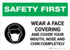 Safety First: Wear A Face Covering Cover Mouth, Nose Chin Completely with Icon Landscape - Wall Sign