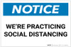 Notice: We're Practicing Social Distancing ANSI Landscape - Label Notice: We're Practicing Social Distancing ANSI Landscape - Label