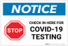Notice: Stop Check In Here For COVID-19 Testing Landscape - Label Notice: Stop Check In Here For COVID-19 Testing Landscape - Label