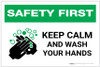 Safety First: Keep Calm And Wash Your Hands Landscape - Label Safety First: Keep Calm And Wash Your Hands Landscape - Label