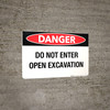 Danger - Do Not Enter/Open Excavation - Wall Sign Danger - Do Not Enter/Open Excavation - Wall Sign