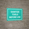 Sanitize Tools Before Use Landscape - Wall Sign