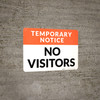 Temporary Notice No Visitors Landscape - Wall Sign Temporary Notice No Visitors Landscape - Wall Sign